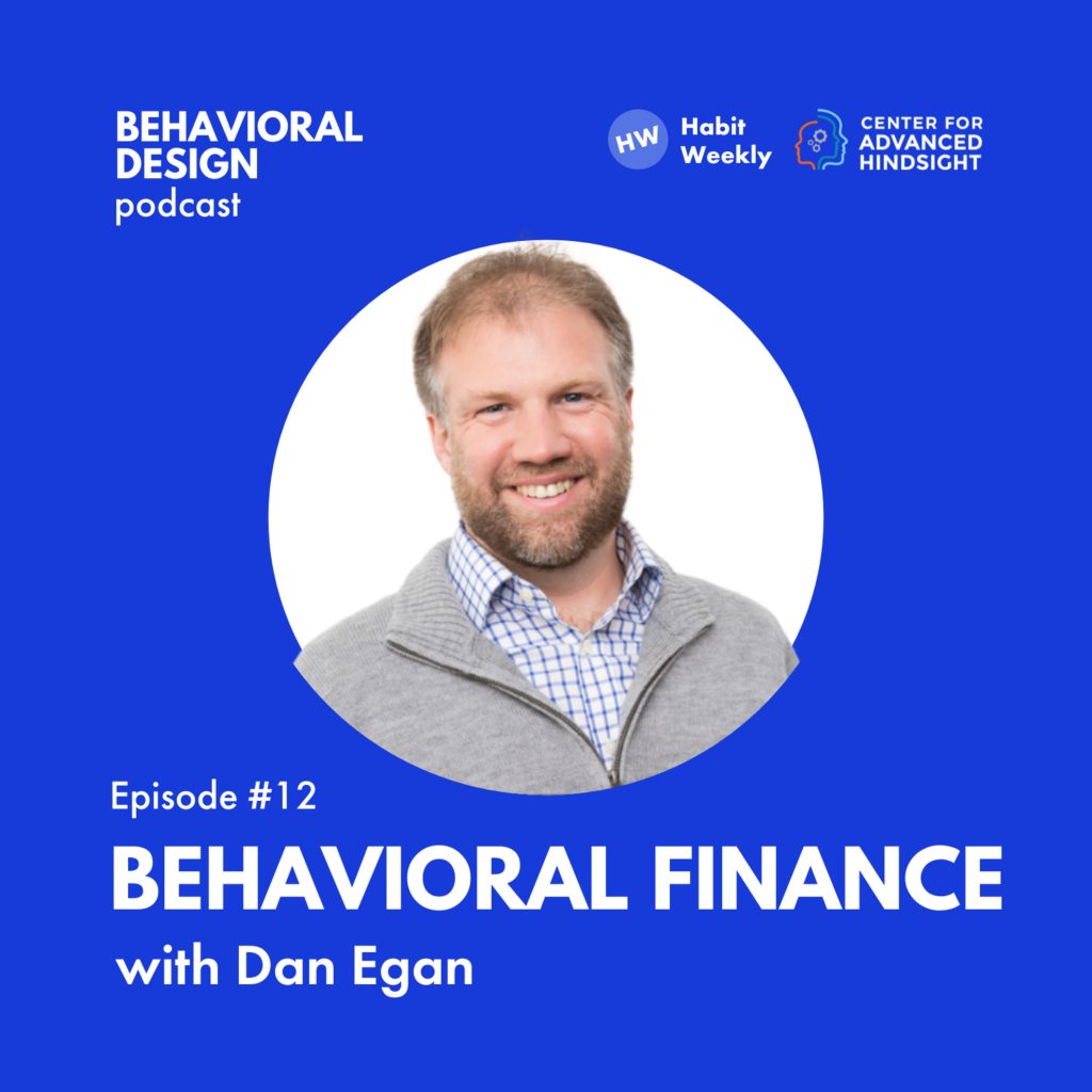 Behavioral Finance with Dan Egan Center for Advanced Hindsight